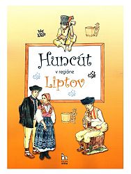 Huncút v regióne Liptov